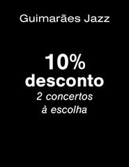 Guimarães Jazz 2024 | 2 Espetáculos