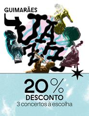 Guimarães Jazz 2025 | 3 Espetáculos