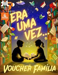 VOUCHER Era 1 Vez FAMÍLIA (4 pessoas)