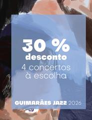 Guimarães Jazz 2026 | 4 Espetáculos