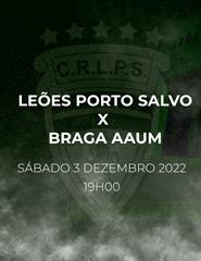 Leões Porto Salvo x Braga/AAUM