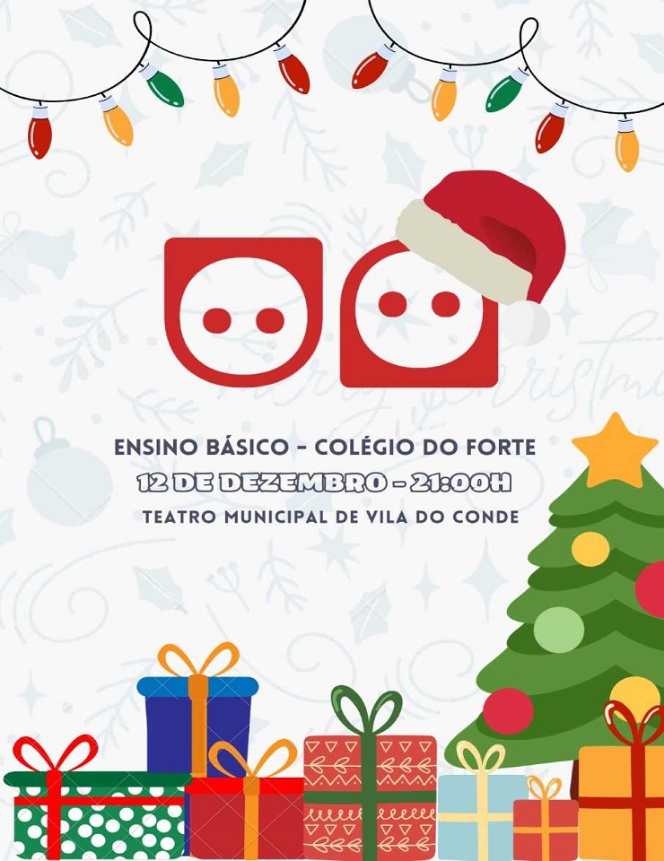 REALIZADO] Bilhetes Festa de Natal Colégio do Forte - Ensino Básico 2022 -  Teatro Municipal de Vila do Conde