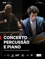 Concerto Percurssão e Piano c/ Álvaro Cortez e Pedro Emanuel Pereira