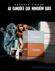 BÁRBARA TINOCO apresenta "AS CANÇÕES QUE NINGUÉM QUIS"