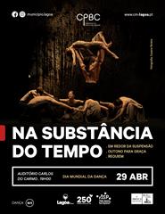 NA SUBSTÂNCIA DO TEMPO - Companhia Portuguesa Bailado Contemporâneo