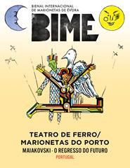 BIME’23 - MAIAKOVSKI - O REGRESSO DO FUTURO - Teatro de Ferro/TMPorto
