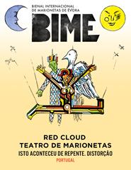 BIME’23 - ISTO ACONTECEU DE REPENTE. DISTORÇÃO, Red Cloud