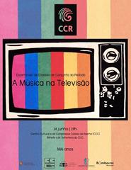 MÚSICA | A MUSICA NA TELEVISÃO - CCR  Esp. Classes Conjunto 3º período