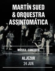 MARTÍN SUED & ORQUESTRA ASSINTOMÁTICA