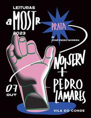 Leituras aMOSTr - Prata, com Noiserv e Pedro Lamares