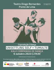 "UNSETTLING SELF" + "TUMULTE" | Kale Companhia de Dança