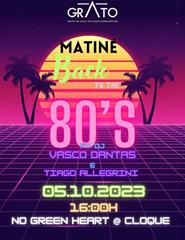 Matiné Back to the 80's