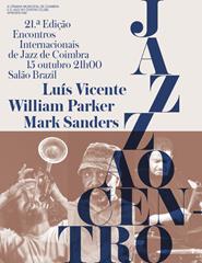 Festival Jazz ao Centro 2023 | LuísVicente,WilliamParker,Mark Sanders