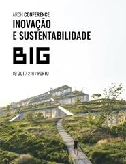 BIG . Inovação e Sustentabilidade | Porto