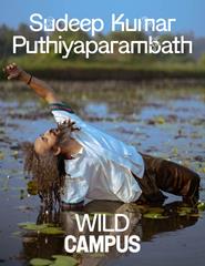 WILD CAMPUS /  Sudeep Kumar Puthiyaparambath
