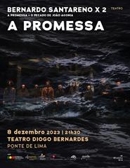 A PROMESSA - BERNARDO SANTARENO  X2 - Assédio Teatro