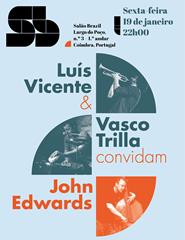 Luís Vicente & Vasco Trilla convidam John Edwards