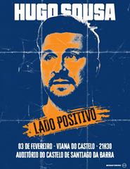 HUGO SOUSA | LADO POSITIVO | VIANA DO CASTELO