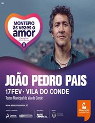 JOÃO PEDRO PAIS  | Festival Montepio às Vezes o Amor