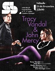 Tracy Vandal & John Mercy @ Salão Brazil