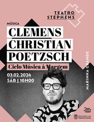 Clemens Christian Poetzsch | Ciclo de Música à Margem