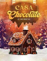 CASA DE CHOCOLATE | O MUSICAL