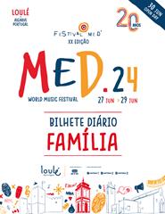 Festival MED 2024 - Bilhete Família Diário