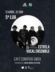 5ª Lua | Estrela Vocal Ensemble (Música ao Vivo GMEA)