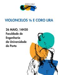 Concerto Violoncelos 1/8 e Coro Lira | Porto Cello Festival