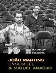 João Martins Ensemble & Miguel Araújo
