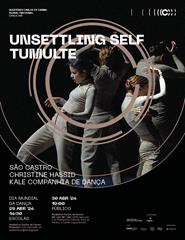 Unsettling Self + Tumulte - Companhia Kale