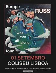 RUSS | IT WAS YOU ALL ALONG EUROPE TOUR