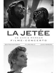 ‘La Jetée’ cine-concerto c/ Filipe Melo, João Pereira Beatriz Batarda
