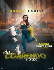 Bruna Louise – Ela tá correndo atrás! | LISBOA