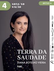 (04/06) SONS NO SALÃO "Terra da Saudade"- Diana Botelho Vieira, piano