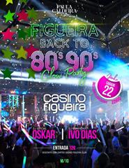 Figueira Back to 80’s 90’s - Glow Party