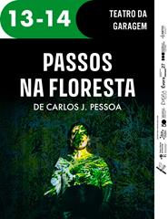 (13/09 e 14/09) "Passos na Floresta", de Carlos J. Pessoa