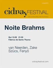 Cidnay Festival – Noite Brahms – Szücs, Fenyö, Zake, van Neerden