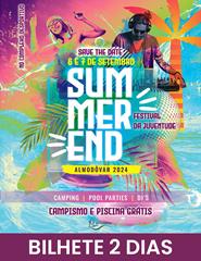 Summer End 2024 - Festival da Juventude - Bilhete 2 Dias