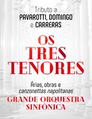 OS TRÊS TENORES | Grande Orquestra Sinfónica