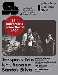 Trespass Trio feat. Susana Santos Silva | 12º aniversário Salão Brazil