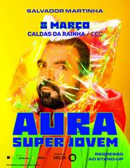 SALVADOR MARTINHA " AURA SUPER JOVEM"