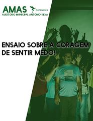 Ensaio Sobre a Coragem de Sentir Medo!