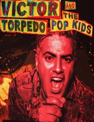 Victor Torpedo and the Pop Kids