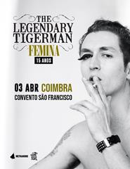 THE LEGENDARY TIGERMAN: "FEMINA" 15 ANOS