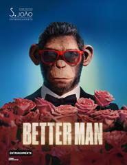 Cinema - Better Man - A Extraordinária Evolução de Robbie Williams