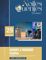 Noites Quentes - Raquel e Rodrigo ConVida