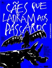 CÃES QUE LADRAM A PÁSSAROS + JOGO DE MÃO