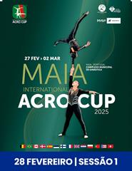 28-FEVEREIRO - Sessão 1 | Maia International Acro Cup 2025