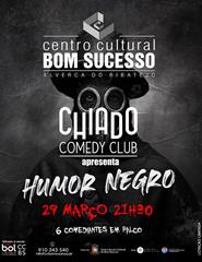 CHIADO COMEDY CLUB apresenta HUMOR NEGRO